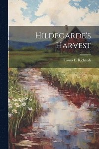 bokomslag Hildegarde's Harvest