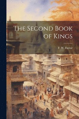 bokomslag The Second Book of Kings