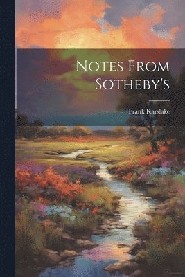 Notes From Sotheby's 1