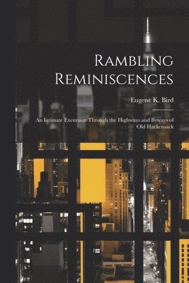 Rambling Reminiscences 1