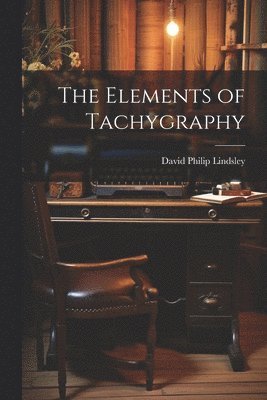 Elements of Tachygraphy