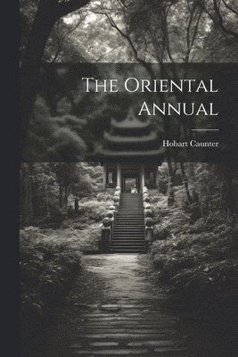 Hobart Caunter - Oriental Annual, Häftad