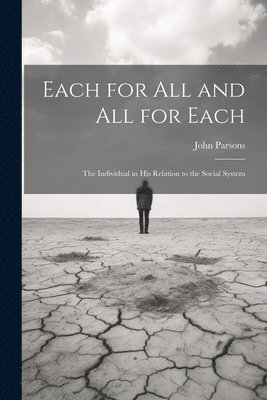John Parsons - Each for All and All for Each; the Individual in His Relation to the Social System, Häftad