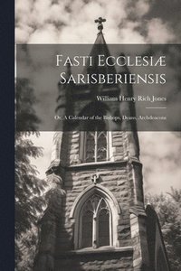 bokomslag Fasti Ecclesiæ Sarisberiensis