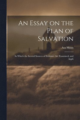 An Essay on the Plan of Salvation 1