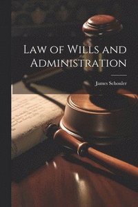bokomslag Law of Wills and Administration