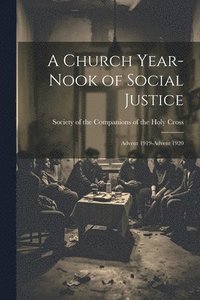 bokomslag A Church Year-Nook of Social Justice; Advent 1919-Advent 1920