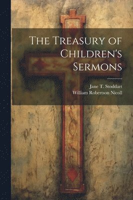 Treasury of Children's Sermons 1
