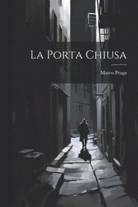 bokomslag La Porta Chiusa
