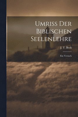 Umriss der biblischen Seelenlehre 1