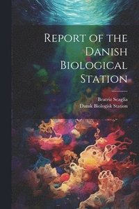 bokomslag Report of the Danish Biological Station