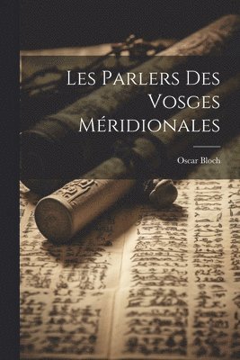 bokomslag Les Parlers Des Vosges Méridionales