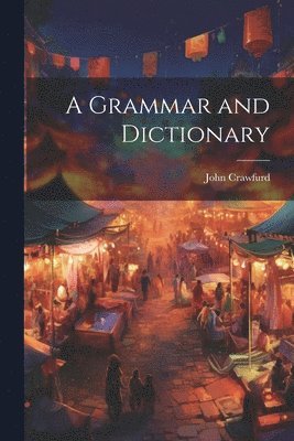 A Grammar and Dictionary 1