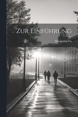 Hongming Gu - Zur Einführung, Häftad