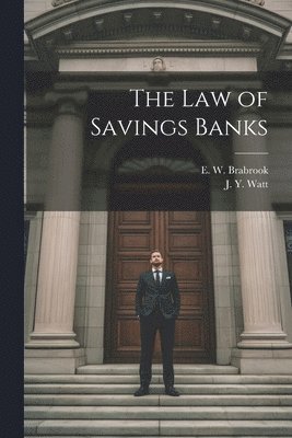 The Law of Savings Banks 1