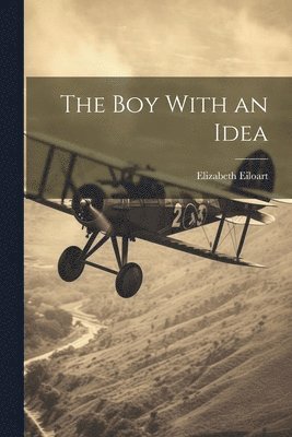 The Boy With an Idea 1