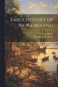 bokomslag Early History of New England