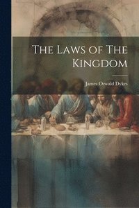 bokomslag The Laws of The Kingdom