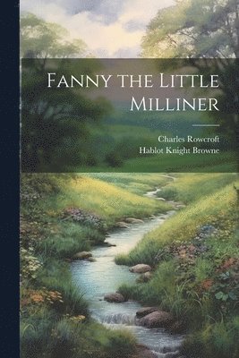 Fanny the Little Milliner 1