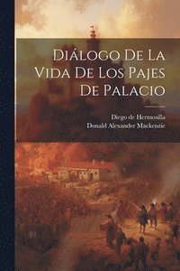 bokomslag Dilogo De La Vida De Los Pajes De Palacio