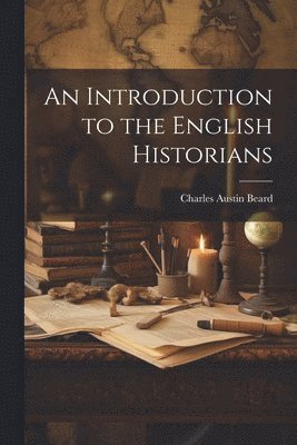 An Introduction to the English Historians 1