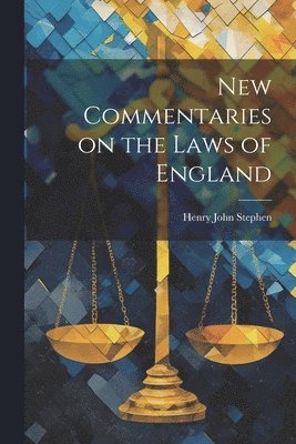 bokomslag New Commentaries on the Laws of England