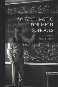 bokomslag An Arithmetic for High Schools