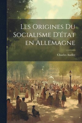 bokomslag Les origines du socialisme d'tat en Allemagne