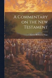 bokomslag A Commentary on the New Testament
