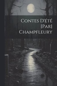 bokomslag Contes D't [par] Champfleury
