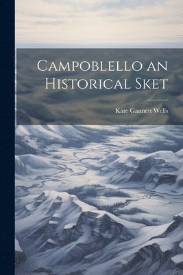 bokomslag Campoblello an Historical Sket