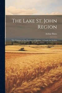 bokomslag The Lake St. John Region