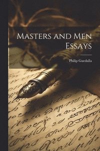 bokomslag Masters and Men Essays
