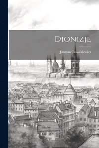 bokomslag Dionizje