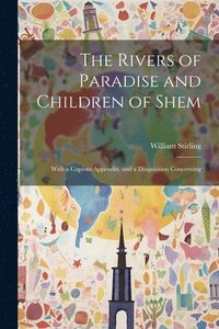 bokomslag The Rivers of Paradise and Children of Shem