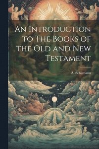 bokomslag Introduction to The Books of the Old and new Testament