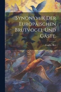 bokomslag Synonymik der Europischen Brutvgel und Gste.