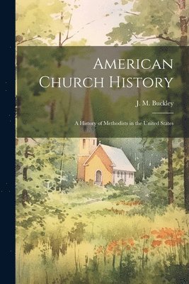 bokomslag American Church History