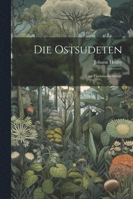 bokomslag Ostsudeten; Eine Floristische Skizze
