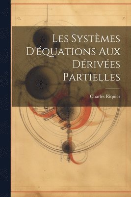 bokomslag Les Systèmes D'équations aux Dérivées Partielles