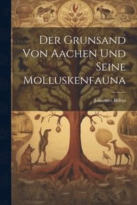 bokomslag Der Grunsand Von Aachen Und Seine Molluskenfauna