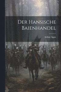 bokomslag Der Hansische Baienhandel