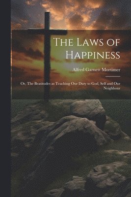 The Laws of Happiness 1
