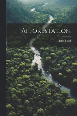 John Boyd - Afforestation, Häftad