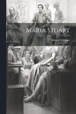 bokomslag Maria Stuart