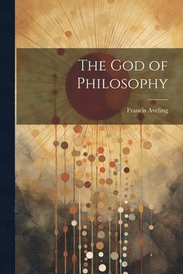 bokomslag God of Philosophy