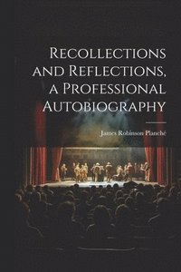 bokomslag Recollections and Reflections, a Professional Autobiography