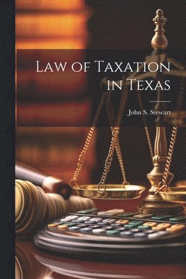 bokomslag Law of Taxation in Texas