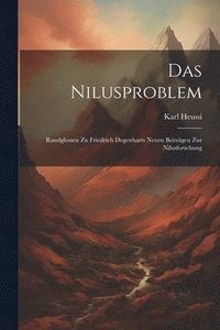 bokomslag Das Nilusproblem; Randglossen zu Friedrich Degenharts neuen Beitrgen zur Nilusforschung