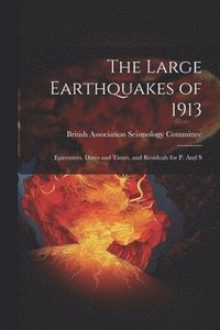 bokomslag The Large Earthquakes of 1913